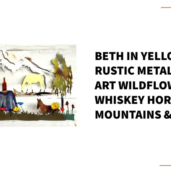 BETH IN YELLOWSTONE RUSTIC METAL WALL ART WILDFLOWERS WHISKEY HORSES MOUNTAINS &amp;TREES by@Outfy