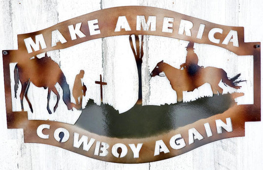 MAKE AMERICA COWBOY AGAIN WESTERN RUSTIC HOME CABIN DECOR METAL SIGN